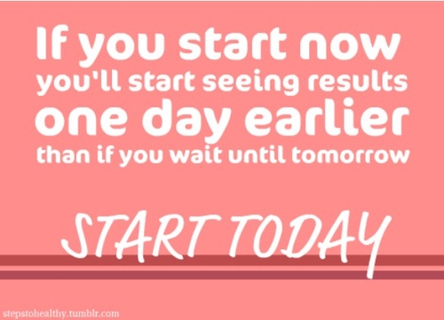 if you start today